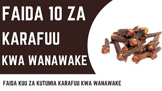 Faida za karafuu kwa WANAWAKE na Wanaume! | Jinsi ya kutumia Karafuu