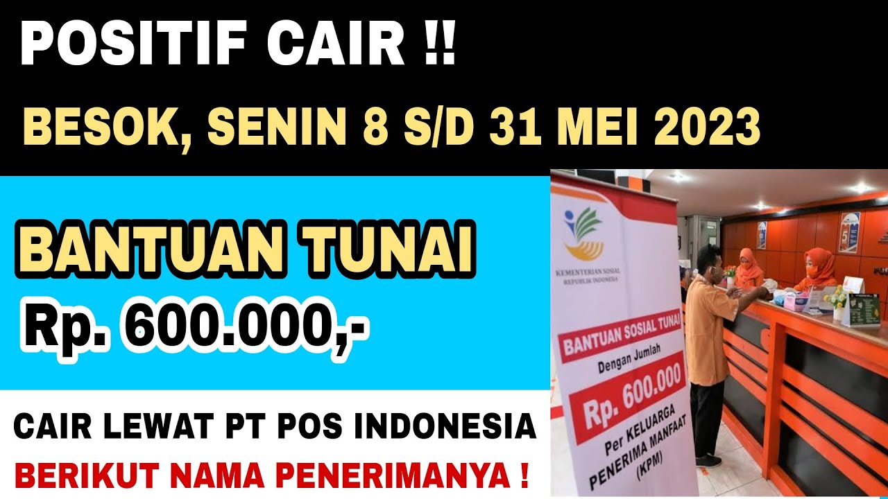 Besok 8 Mei 2023! SEGERA CAIRKAN BANTUAN TUNAI 600 RIBU LEWAT PT POS ...