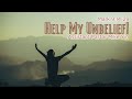 2024-11-24【English Service】【Help My Unbelief!】【Mark 9:14-29】