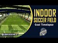 Indoor Soccer Field Goal Timelapse By Urban Soccer Park.