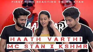 MC STAN X KSHMRmusic | HAATH VARTHI REACTION | (Official video)