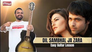 Easiest Dil sambhal ja zara phir Mohabbat Guitar Lesson | Beginner Chords \u0026 Strumming | Musicwale