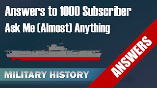 1000 Subscribers - Answers to Your Questions