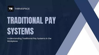 Traditional Pay Systems