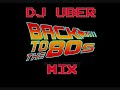 dj uber back to the 80 s mix