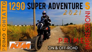 KTM 1290 SUPER ADVENTURE S 2021 -PRIMO CONTATTO -Le Mie Prime Impressioni