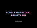 Web Scraping Google Maps Local Results with Python and SerpApi