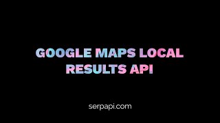 Web Scraping Google Maps Local Results with Python and SerpApi