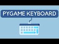 Pygame Keyboard Input Tutorial