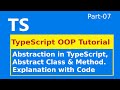 TypeScript Object Oriented Programming | Abstraction | Abstract Class & Abstract Method | part-7