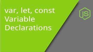 var let const - Variable Declarations in JavaScript