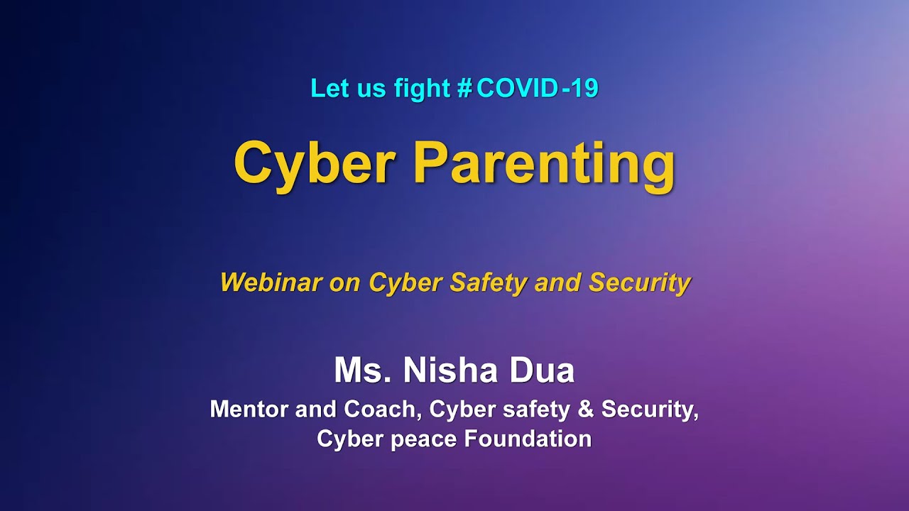 Webinar On Cyber Safety & Security : "Cyber Parenting" - YouTube