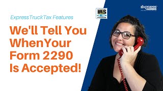 How To Find Out When The IRS Has Accepted Your Form 2290!