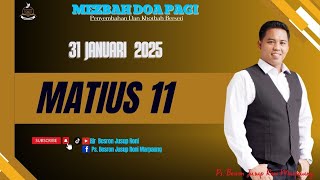 Matius 11 | Mezbah Doa Pagi (Penyembahan \u0026 Khotbah Berseri)