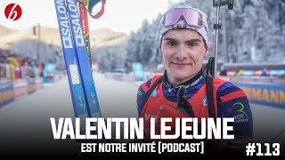 VALENTIN LEJEUNE EST NOTRE INVITÉ - BIATHLON EN LIVE #113