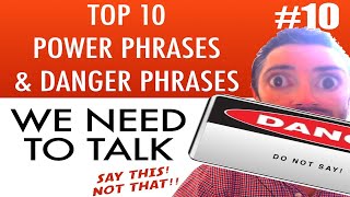 WE NEED TO TALK | Top 10 Power Phrases and Danger Phrases #10 | Free Communication Lessons