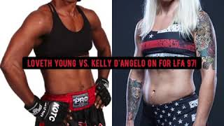 Loveth Young vs. Kelly D’ Angelo on for LFA 97! #thefightfront