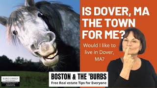 Is Dover Massachusetts the Town for Me? WOULD I LIKE TO LIVE IN DOVER, MA?