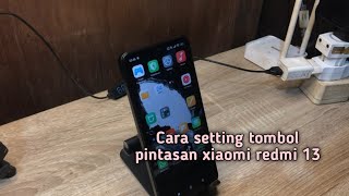 Cara setting tombol pintasan xiaomi redmi 13