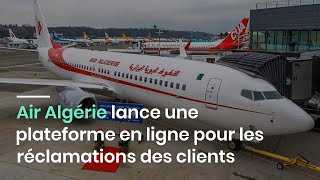 Air Algérie lance une plateforme en ligne pour les réclamations des clients