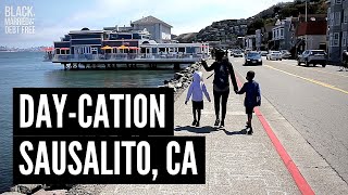 THINGS TO DO IN SAUSALITO CALIFORNIA | VACATION ON A BUDGET
