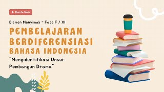 Praktek Mengajar | Pembelajaran Berdiferensiasi Bahasa Indonesia | Fase F / XI | Drama