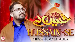 Shaban Manqabat 2022 - Imam Hussain New Manqabat - Mirza Hasan Mujtaba Manqabat 2022 - Mola Hussain