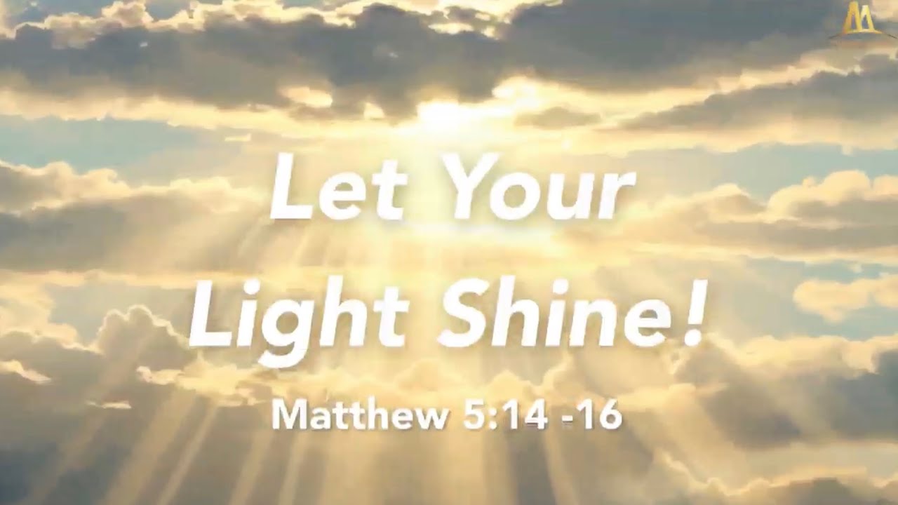 Let Your Light Shine Youtube