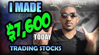 I Made $7,600 in profits day trading stocks today