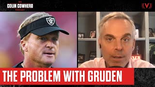 Why Jon Gruden reminds Colin of another infamous coach in sports history | The C