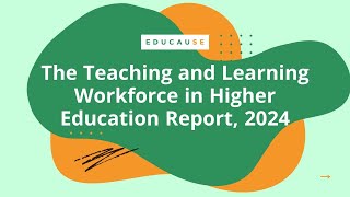 The EDUCAUSE Teaching and Learning Workforce in Higher Education Report - 2024