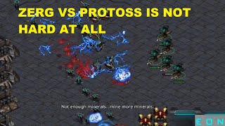 ZERG VS PROTOSS IS NOT HARD AT ALL