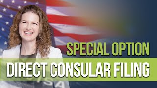 Special Option - Direct Consular Filing