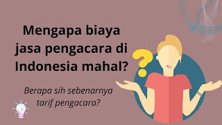 Biaya Jasa Pengacara di Indonesia Mahal? | Berapa sih sebenarnya tarif pengacara?