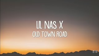 LiL NAS X OLD TOWN ROAD ( Lirics )