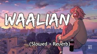 Waalian || (Slowed+Reverb) || Harnoor ||  Textaudio || Music Lyrics ||  Lofi Shop