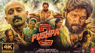 PUSHPA 2 | Allu Arjun \u0026 Rashmika | 2024 New Released South full action Hindi Dubbed Movie In 4K |