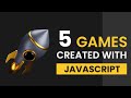 5 Games Created With Javascript | Free Source Code
