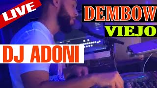 Dembow Viejo Mix Mezclando en vivo DJ ADONI ( CON ESTOS DEMBOW TU CRECISTE )