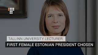 Estonia Selects First Female President - But Who Is She?