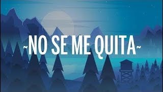 Maluma - No Se Me Quita (Letra) ft. Ricky Martin
