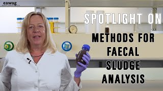 Spotlight Video – Methods for Faecal Sludge Analysis