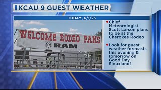 June 1st Good Day Siouxland: KCAU Guest Weather Tomorrow at the Cherokee Rodeo