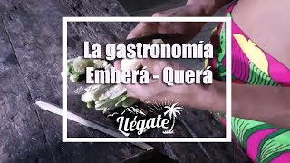 GASTRONOMIA EMBERÁ QUERÁ