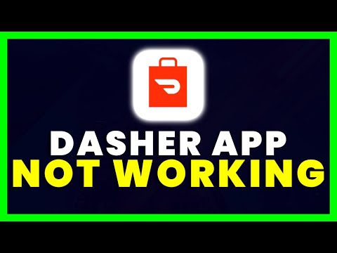 Dasher App Not Working: How to Fix Dasher App Not Working