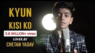 Kyun Kisi Ko | Tere Naam | Salman Khan | Unplugged cover by Chetan Yadav | Sing Dil Se