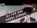 DJ LOS DOL VERSI JEPANG🎶 Cover Andi Adinata [ FULLBASS ] Terbaru 2020