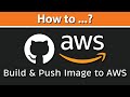 Build a Docker Image and Publish It to AWS ECR using Github Actions