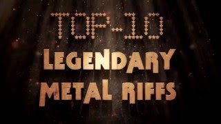 TOP-10 Legendary Metal Riffs