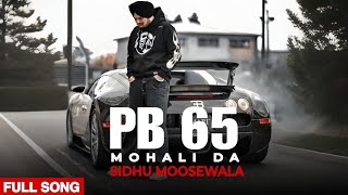 PB 65 Mohali Da - Sidhu moose wala